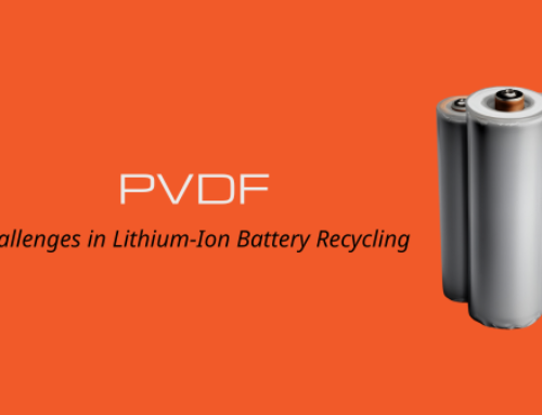 PVDF – Challenges in Lithium-Ion Battery Recycling 